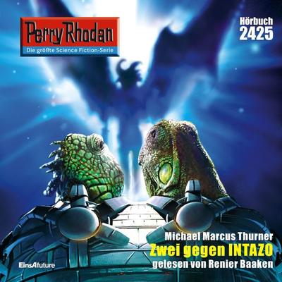 Perry Rhodan 2425: Zwei gegen Intazo - Michael Marcus Thurner, Audio, 4056198026038