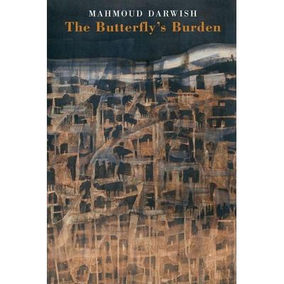 The Butterfly's Burden, Taschenbuch von Mahmoud Darwish, Pan macmillan Ltd., 978-1-85224-788-1