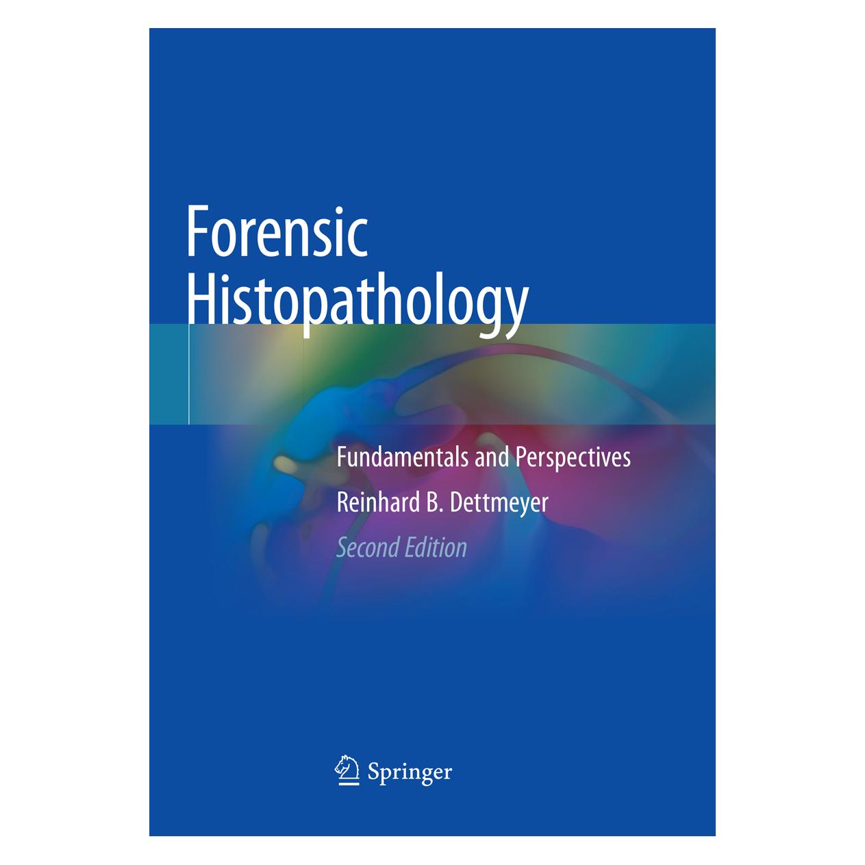 Springer Forensic Histopathology (Englisch, Softcover, Reinhard B Dettmeyer, Reinhard B. Dettmeyer) (56071736)