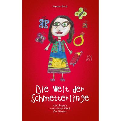 Die Welt der Schmetterlinge, Taschenbuch von Emma Roth, BoD – Books on Demand, 978-3-7322-7888-6