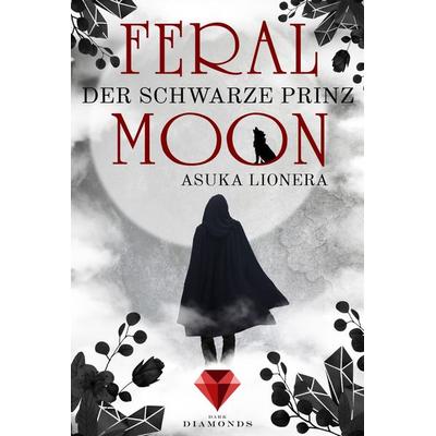 Feral Moon 2: Der schwarze Prinz, Taschenbuch von Asuka Lionera, Carlsen, 978-3-551-30157-4