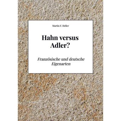 Hahn versus Adler?, Taschenbuch von Martin Frank Heller, Bookmundo Direct, 978-94-036-9541-9