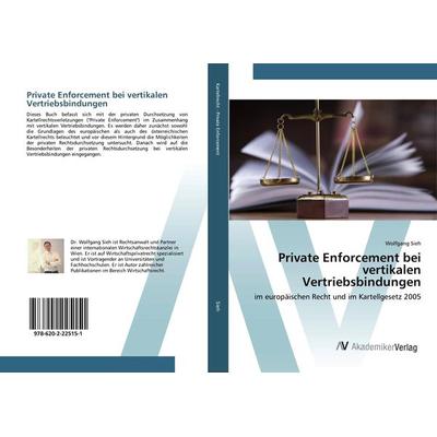 Private Enforcement bei vertikalen Vertriebsbindungen, Taschenbuch von Wolfgang Sieh, AV Akademikerverlag, 978-620-2-22515-1
