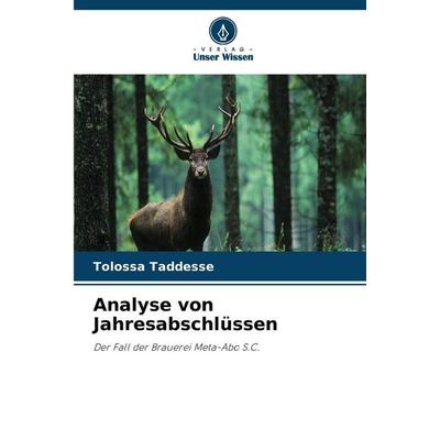 Analyse von Jahresabschlüssen, Taschenbuch von Tolossa Taddesse, Verlag Unser Wissen