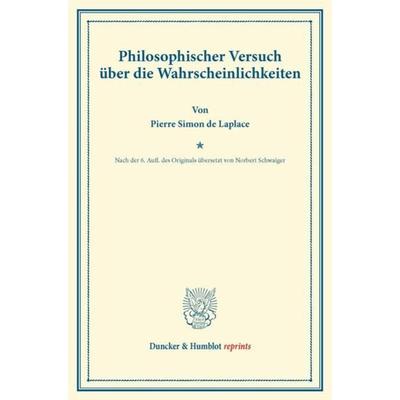 Philosophischer Versuch über die Wahrscheinlichkeiten., Taschenbuch von Pierre Simon de Laplace, Duncker & Humblot, 978-3-428-16543-8
