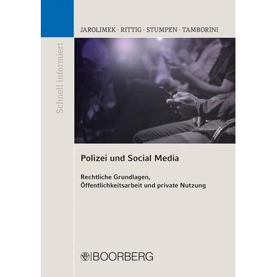 Polizei und Social Media, Taschenbuch von Stefan Jarolimek,Steffen Rittig,Heinz Albert Stumpen,Yvonne Tamborini, Richard Boorberg Verlag,