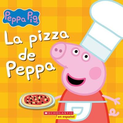 La Pizza de Peppa (Peppa's Pizza Party), Taschenbuch von , Scholastic, 978-1-338-71557-6