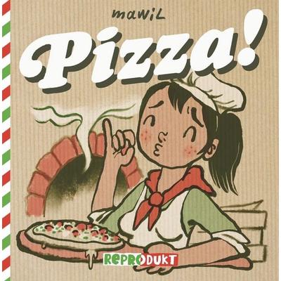 Pizza!, Gebundene Ausgabe von Mawil, Reprodukt, 978-3-95640-506-8