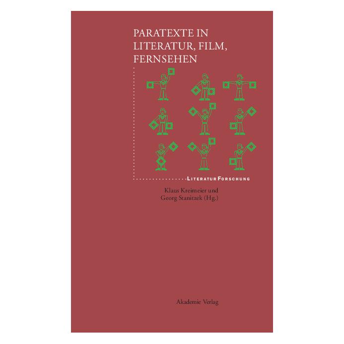 De Gruyter Paratexte in Literatur,Film,Fernsehen (Deutsch, Hardcover, Georg Stanitzek, Klaus Kreimeier) (67764811)