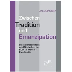 Zwischen Tradition und Emanzipation, Fachbücher von Anna Schlünzen