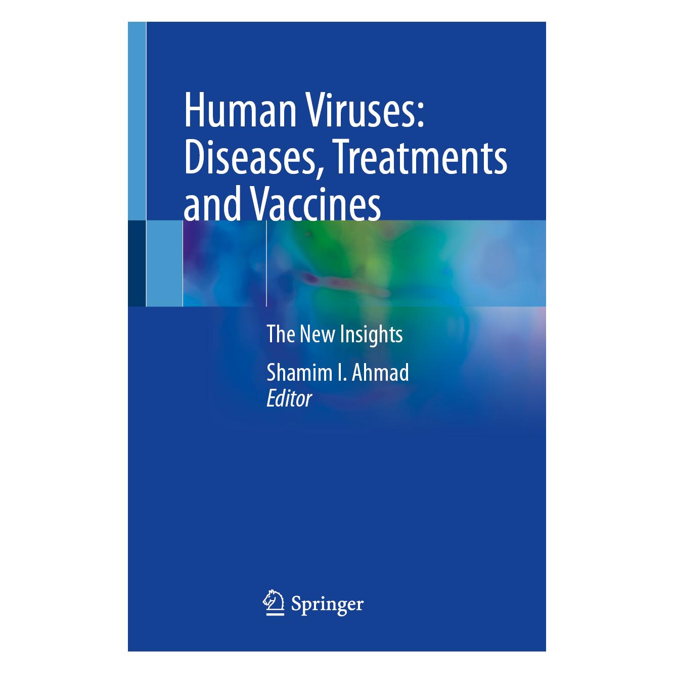 Springer Human Viruses: Diseases, Treatments and Vaccines (Englisch, Hardcover, Shamim I. Ahmad) (9783030711641)