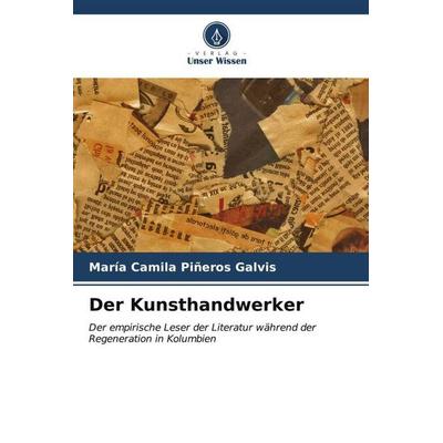 Der Kunsthandwerker, Taschenbuch von María Camila Piñeros Galvis, Verlag Unser Wissen, 978-620-6-52711-4