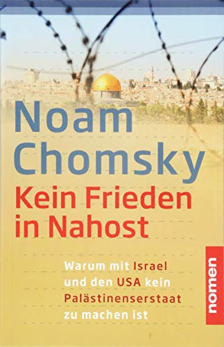 Noam Chomsky - Kein Frieden in Nahost: Warum mit Israel und den USA kein Palästinenserstaat zu machen ist - Preis vom 30.09.2026 22:30:23 h