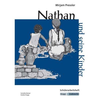 Nathan und seine Kinder – Mirjam Pressler – Schülerheft – Sachsen, Geheftet von Cornelia Zenner,Günter Krapp, Krapp & Gutknecht Verlag,