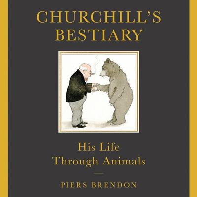 Churchill's Bestiary - Piers Brendon, Audio, 9781789290868