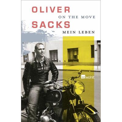 On the Move, Gebundene Ausgabe von Oliver Sacks, Rowohlt