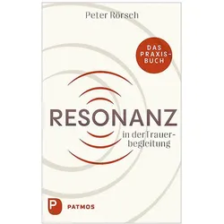 Resonanz in der Trauerbegleitung, Ratgeber von Peter Rörsch