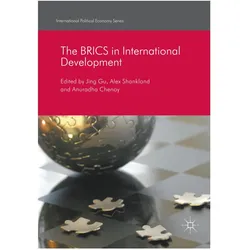 The BRICS in International Development, Fachbücher von Alex Shankland, Anuradha Chenoy, Gu Jing