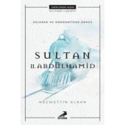 Gelenek ve Modernitede Denge Sultan II. Abdülhamid, Taschenbuch von Necmettin Alkan, Erdem Yayinlari