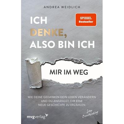 Ich denke, also bin ich... mir im Weg, Taschenbuch von Andrea Weidlich, Mvg