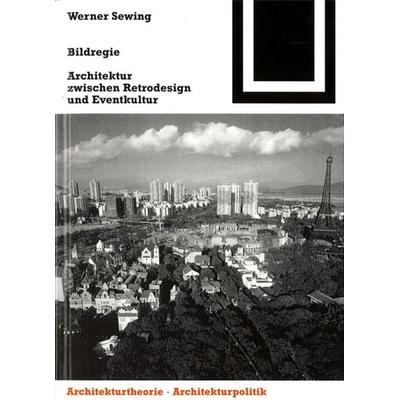Bildregie, Taschenbuch von Werner Sewing, Birkhäuser, 978-3-7643-6904-0