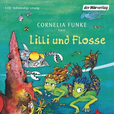 Lilli und Flosse - Cornelia Funke, CD, 9783899408003