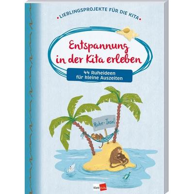 Entspannung in der Kita erleben, Taschenbuch von , Klett Kita GmbH, 978-3-96046-278-1