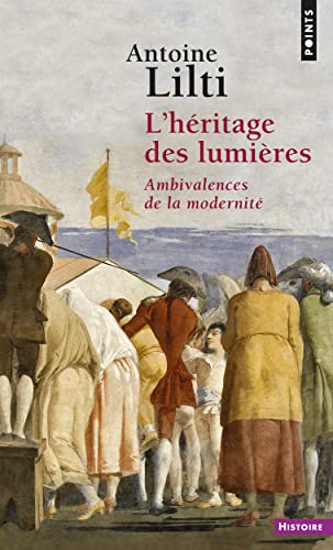 Antoine Lilti - L'héritage des Lumières : ambivalences de la modernité - Preis vom 04.10.2026 03:51:26 h