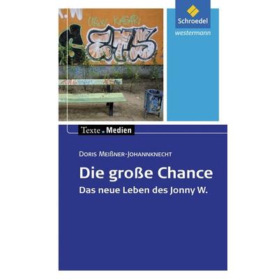 Die große Chance: Textausgabe mit Materialien, Taschenbuch von Doris Meissner Johannknecht, Schroedel
