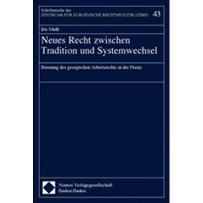 Neues Recht zwischen Tradition und Systemwechsel, Taschenbuch von Iris Muth, Nomos, 978-3-8329-0550-7