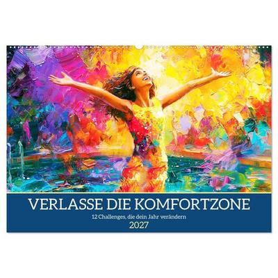 Verlasse die Komfortzone. 12 Challenges, die dein Jahr verändern (Wandkalender 2027 DIN A2 quer), CALVENDO Monatskalender
