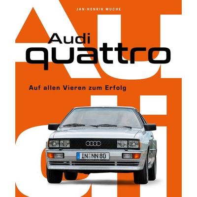 Audi Quattro, Gebundene Ausgabe von Jan Henrik Muche, Heel, 978-3-96664-576-8