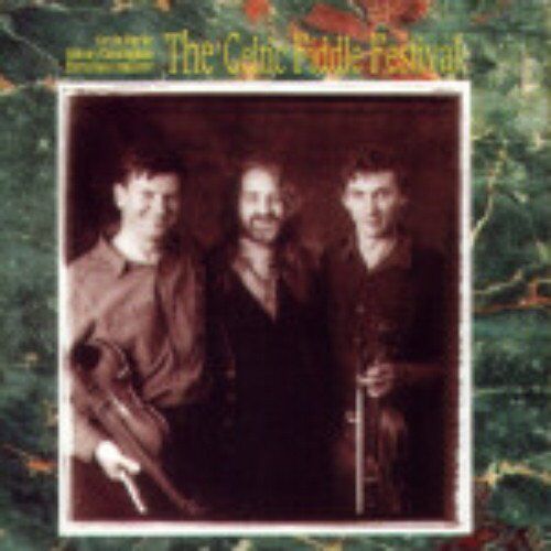 Celtic Fiddle Festival - CELTIC FIDDLE FESTIVAL - Preis vom 09.10.2026 07:28:09 h