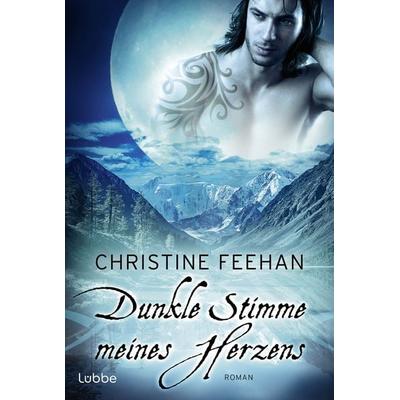 Dunkle Stimme meines Herzens, Taschenbuch von Christine Feehan, Lübbe, 978-3-404-19283-0