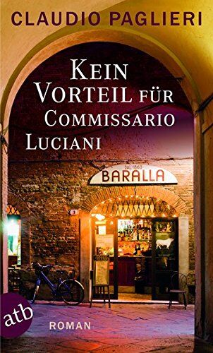 Claudio Paglieri - Kein Vorteil für Commissario Luciani: Roman (Commissario Luciani ermittelt, Band 6) - Preis vom 30.09.2026 09:01:18 h