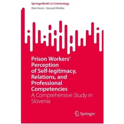 Prison Workers' Perception of Self-legitimacy, Relations, and Professional Competencies, Fachbücher von Rok Hacin, Gorazd Mesko