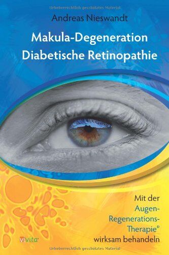 Andreas Nieswandt - Makuladegeneration, Diabetische Retinopathie: Mit der Augen-Regenerations-Therapie wirksam behandeln - Preis vom 14.10.2026 23:07:16 h