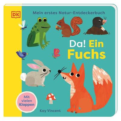 Mein erstes Natur-Entdeckerbuch. Da! Ein Fuchs, Gebundene Ausgabe von , DK Verlag Dorling Kindersley, 978-3-8310-5146-5