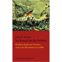 Im Kampf um die Freiheit, Fachbücher von Julius H. Schoeps