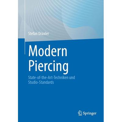 Modern Piercing, Taschenbuch von Stefan Draxler, Springer Berlin, 978-3-662-73800-9