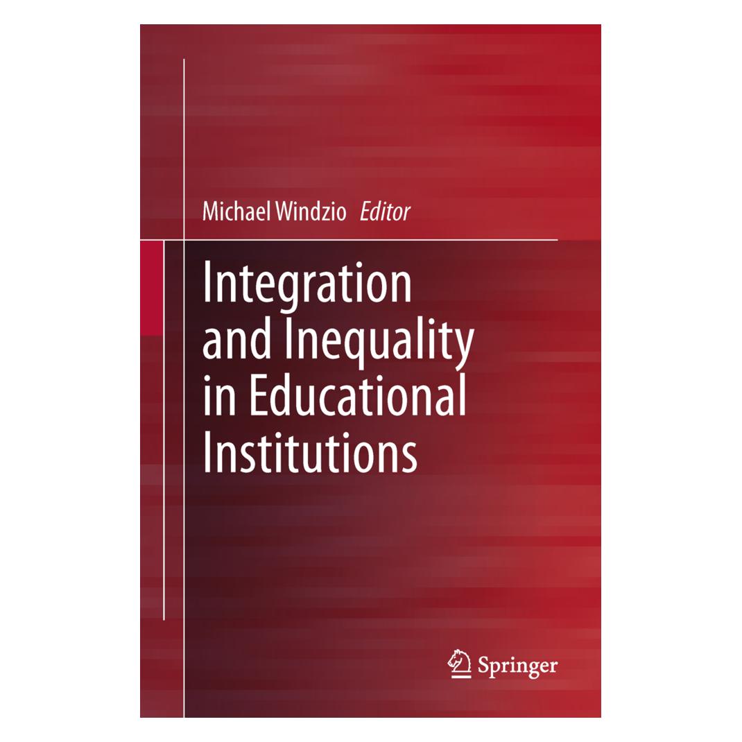 Springer Integration and Inequality in Educational Institutions (Englisch, Softcover, Michael Windzio) (55585966)