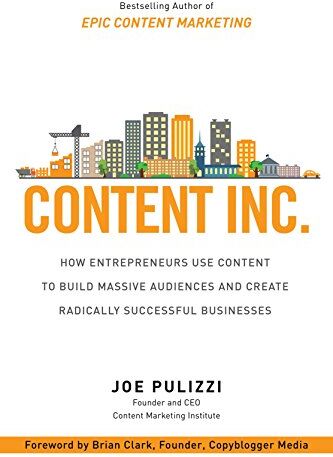 Joe Pulizzi - Content Inc.: How Entrepreneurs Use Content to Build Massive Audiences and Create Radically Successful Businesses - Preis vom 04.10.2026 03:51:26 h