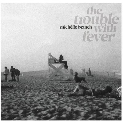 The Trouble With Fever - Michelle Branch, CD