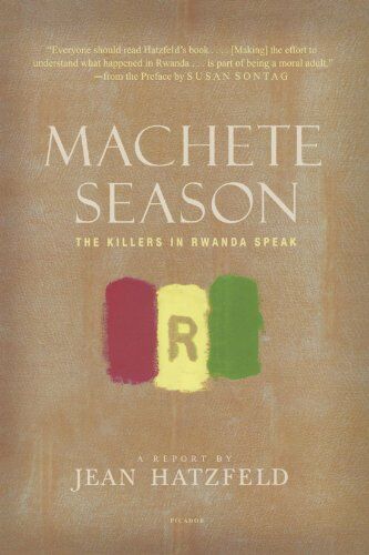 Jean Hatzfeld - Machete Season: The Killers in Rwanda Speak - Preis vom 09.10.2026 07:28:09 h