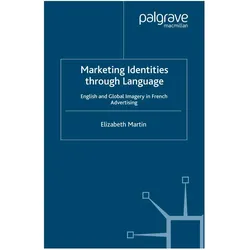 Marketing Identities Through Language, Fachbücher von E. Martin