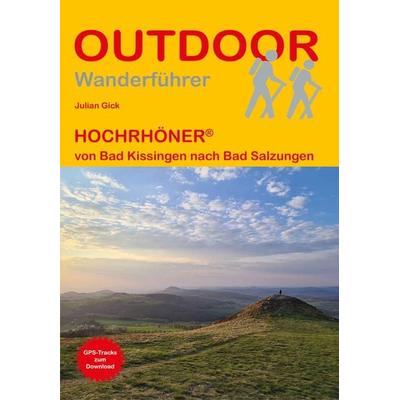 HOCHRHÖNER® von Bad Kissingen nach Bad Salzungen, Taschenbuch von Julian Gick, Stein, Conrad, Verlag, 978-3-86686-783-3