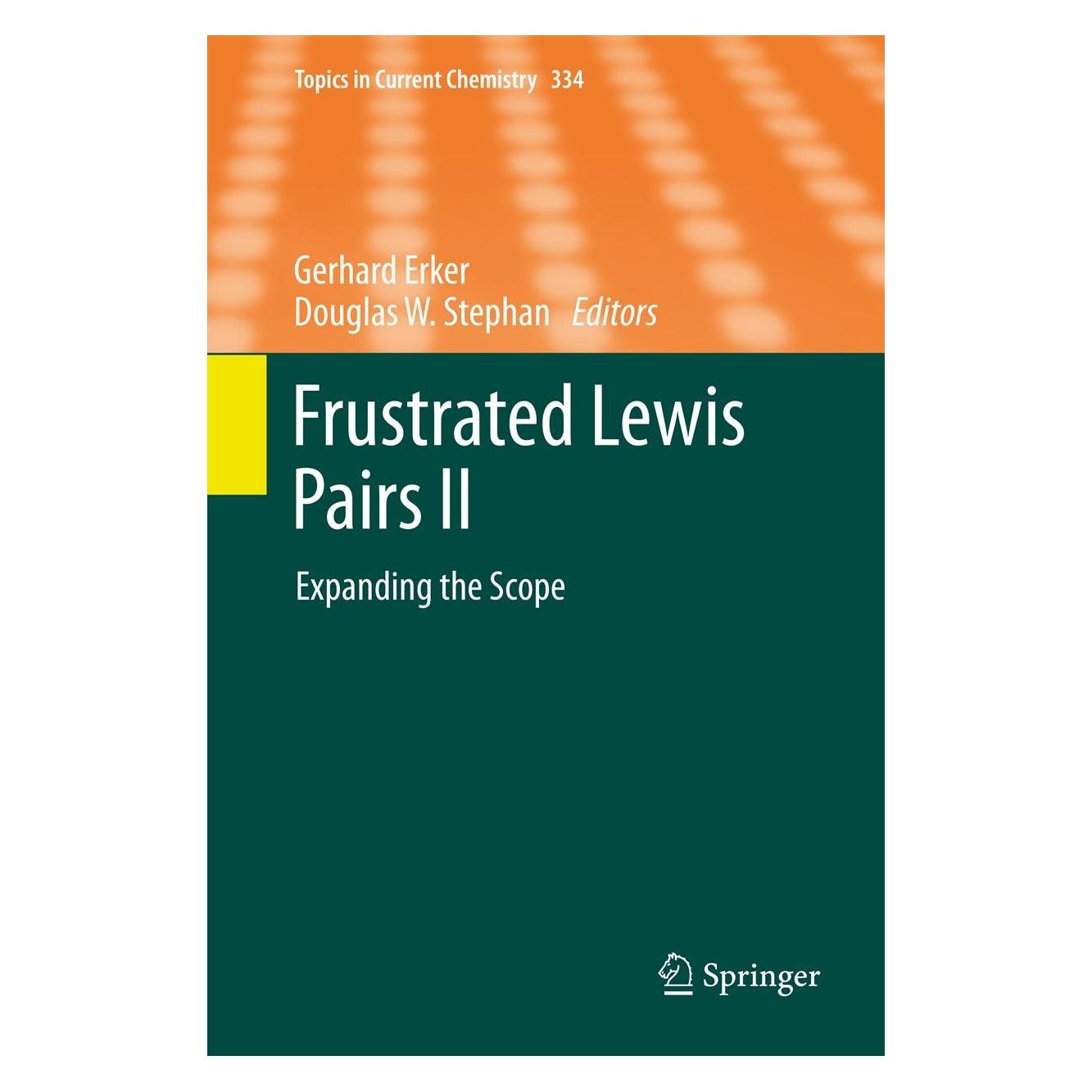 Springer Frustrated Lewis Pairs II (Englisch, Hardcover, Douglas W. Stephan, Gerhard Erker) (9783642377587)