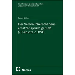 Der Verbraucherschadensersatzanspruch gemäss § 9 Absatz 2 UWG, Fachbücher von Fabian Göllner