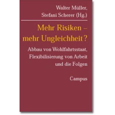 Mehr Risiken - Mehr Ungleichheit?, Taschenbuch von Walter Müller,Stefani Scherer, Campus, 978-3-593-37267-9