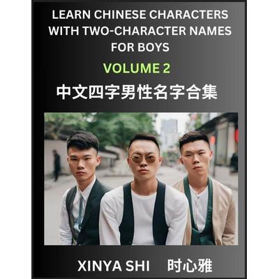 Learn Chinese Characters with Learn Four-character Names for Boys (Part 2), Taschenbuch von Xinya Shi, Chinese Names